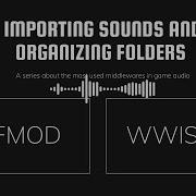 Fmod Wwise Importing Sounds
