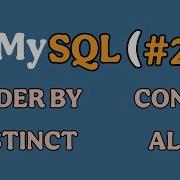 MySQL Practice 1 Concatenation Order By Distinct And Aliasing