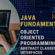 Java Fundamentals Object Oriented Programming 5 Abstract Classes Interfaces