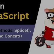 Array Methods Splice Slice And Concat Javascript Tutorials Arrays Arraymethods Js