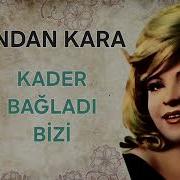 Handan Kara Kader Bağladı Bizi