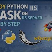 Deploy Python Flask Application On IIS Server Step By Step Wfastcgi IIS Deployment Tutorial