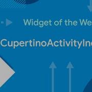 CupertinoActivityIndicator Flutter Widget Of The Week