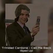 Trinidad Cardona Call Me Back Sped Up