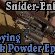 Enjoying Black Powder Episode 11 The Snider Enfield