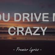 You Drive Me Crazy Britney Spears Lyrics
