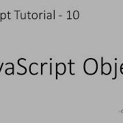 JavaScript Tutorial 10 JavaScript Object
