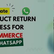 How To Automate Product Return Process For E Commerce Businesses Using WhatsApp