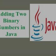 Add Two Binary Numbers In Java Java Tutorial For Beginners