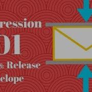 The Compression Envelope Compression Basics COMP101