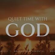 Quiet Time With God 1 Hour Instrumental Worship Prayer Music
