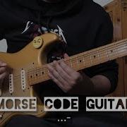I Wrote Some Guitar Riffs In Morse Code