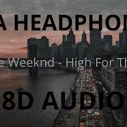 The Weeknd High For This 8D AUDIO
