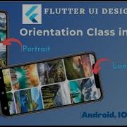 How To Use Flutter Orientation Class For Landscape And Portrait Mode On Devices In Flutter Tutorial