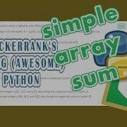 Hackerrank S Simple Array Sum Explanations Using Python