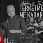 Terketmek Ne Kadar Kolay Mehmet Fatih CANLI