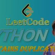 LeetCode Python Solutions 217 Contains Duplicate Python Coding Datastructures Leetcode
