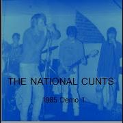 NATIONAL CUNTS 1985 Demo 1 UK Punk Demos