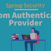 Spring Security Custom Authentication Provider