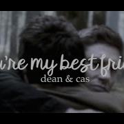 Dean Cas You Re My Best Friend 15x09