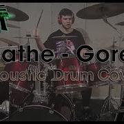 Loathe Gored Phase Shift Acoustic Drum Cover