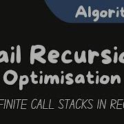 Tail Recursion Optimisation