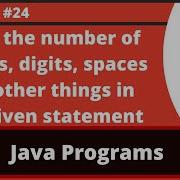 Java Program To Print Number Of Letters Digits Spaces And Other Things In The Inputted Statement