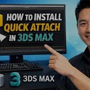 How To INSTALL QUICK ATTACH In 3ds Max Step By Step
