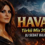 Aman Havar Türkü Mix 2026 DJ Sedat BİLİR
