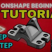 Onshape Beginner S TUTORIAL Step By Step With TooTallToby