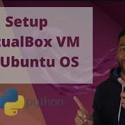 Walkthrough Setup Linux Ubuntu Virtual Machine For Python Development