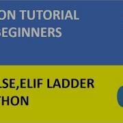 10 Python Tutorial 10 Conditional Statements In Python If If Else If Elif Ladder