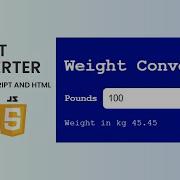 Create Weight Converter With Javascript