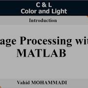 Image Processing With MATLAB Part 2 Introduction