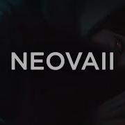 Neovaii Anxious
