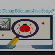 How To Debug Selenium Java Code In Eclipse