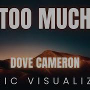 Dove Cameron Too Much LYRIC VISUALIZER