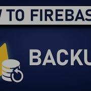 How To Backup Firestore Advanced Firebase Firestore