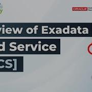 Exadata Cloud Service ExaCS Overview K21Academy