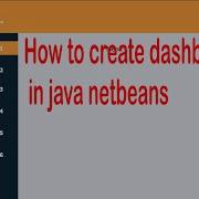 Java Project Tutorials Part 3 How To Create Dashboard In Java Netbeans