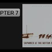Shipwreck At The Bottom Of The World Chapter 7