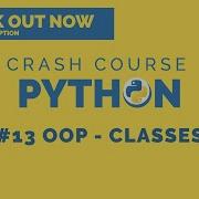 Python 3 Crash Course 2020 13 OOP Classes And Objects