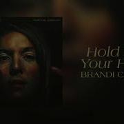 Brandi Carlile Hold Out Your Hand Official Audio