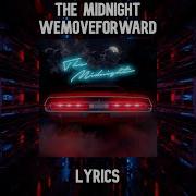 The Midnight WeMoveForward Lyrics