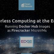 Serverless Computing At The Edge Edge Computing World 2020