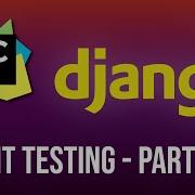 Django Tutorial Series Writing Unit Tests Part 10