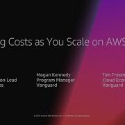 AWS Re Invent 2018 Optimizing Costs As You Scale On AWS ENT302