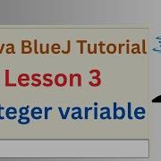 Java With BlueJ Lesson 3 Integer Variables Using Int In Java