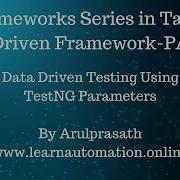 Selenium Frameworks Data Driven PART 2 Using TestNG Parameters For Data Driven Testing