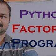 Factorial Program In Python Python Program To Print Factorial Of A Given Number Programming